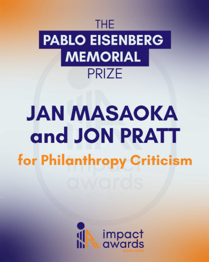 NCRP Honors Jan Masaoka and Jon Pratt with its Pablo Eisenberg Memorial Prize for Philanthropy Criticism